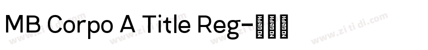 MB Corpo A Title Reg字体转换